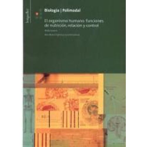BIOLOGIA 2 - EL ORGANISMO HUMANO: FUNCIONES DE NUTRICION, RE