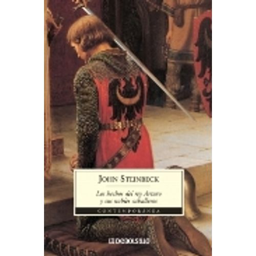 LOS HECHOS DEL REY ARTURO Y SUS NOBLES CABALLEROS - STEINBEC