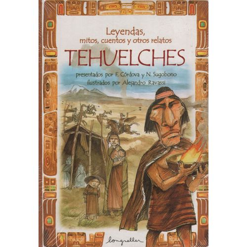 LEYENDAS, MITOS, CUENTOS Y OTROS RELATOS TEHUELCHES - CORDOV