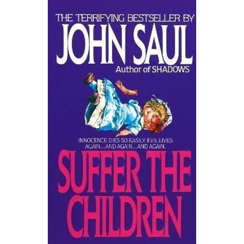 SUFFER THE CHILDREN - JOHN SAUL