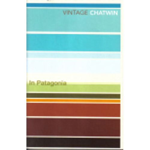 IN PATAGONIA - BRUCE CHATWIN