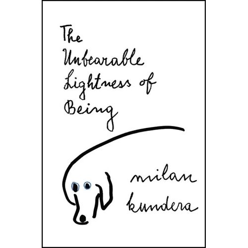 THE UNBEARABLE LIGHTNESS OF BEING - MILAN KUNDERA