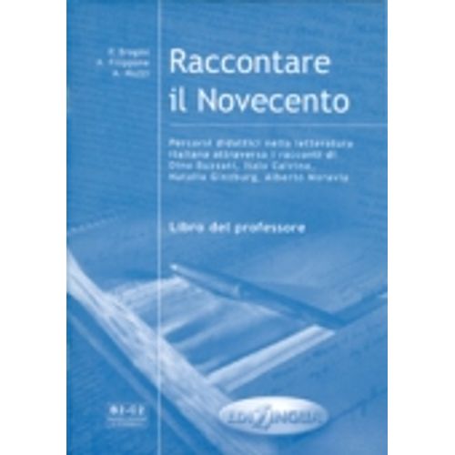 RACCONTARE IL NOVECENTO - GUIDA DIDATTICA - B2/C2 RACCONTARE IL NOVECENTO - GUIDA DIDATTICA - B2/C2