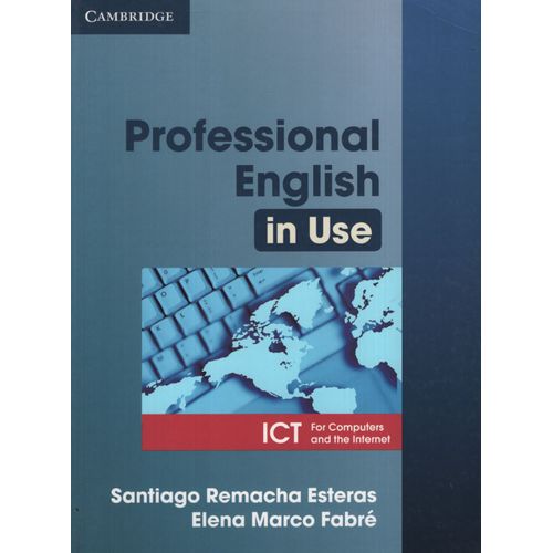 PROFESSIONAL ENGLISH IN USE: ICT - STUDENT'S BOOK