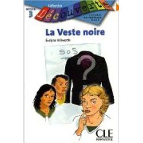 LA VESTE NOIRE - NIVEAU 3 LA VESTE NOIRE - NIVEAU 3