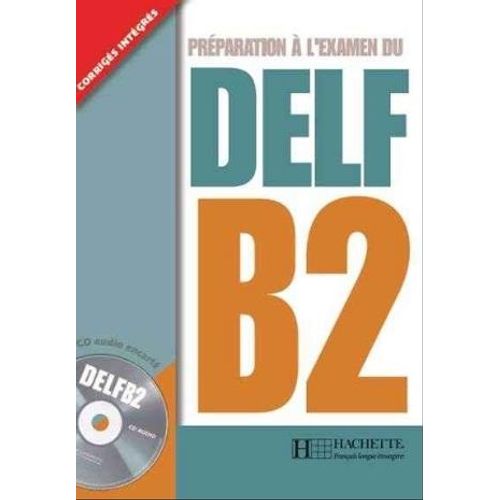 DELF B2 - LIVRE DE L'ELEVE + AUDIO CD