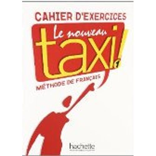 LE NOUVEAU TAXI 1 - CAHIER D'EXERCICES A1