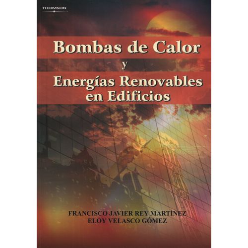 BOMBAS DE CALOR Y ENERGIAS RENOVABLES EN EDIFICIOS (1RA.EDIC