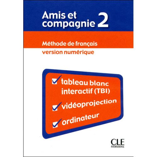 AMIS ET COMPAGNIE 2 - RESSOURCES POUR TBI (NUMERIQUE) AMIS ET COMPAGNIE 2 - RESSOURCES POUR TBI (NUMERIQUE)