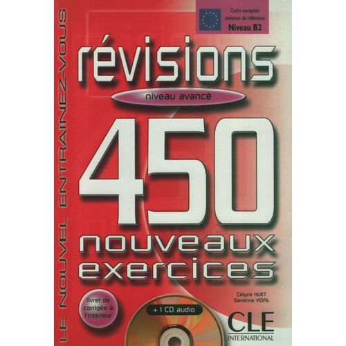 REVISIONS 450 EXERCICES AVANCE B1 - LIVRE + CD + CORRIGES