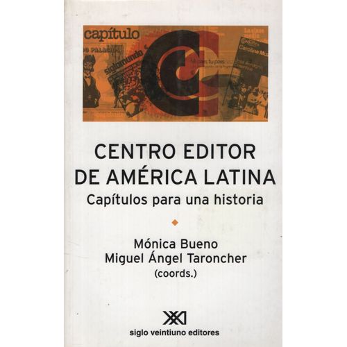 CENTRO EDITOR DE AMERICA LATINA: CAPITULOS PARA UNA HISTORIA
