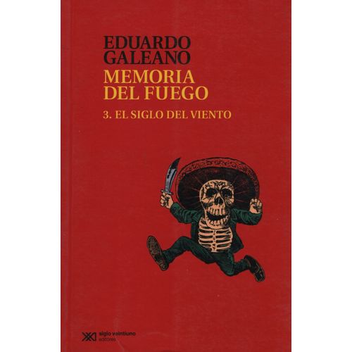 MEMORIA DEL FUEGO 3: EL SIGLO DEL VIENTO
