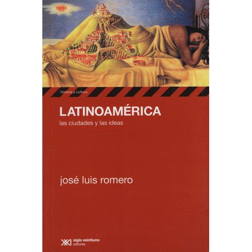 LATINOAMERICA:LAS CIUDADES Y LAS IDEAS N/ED.