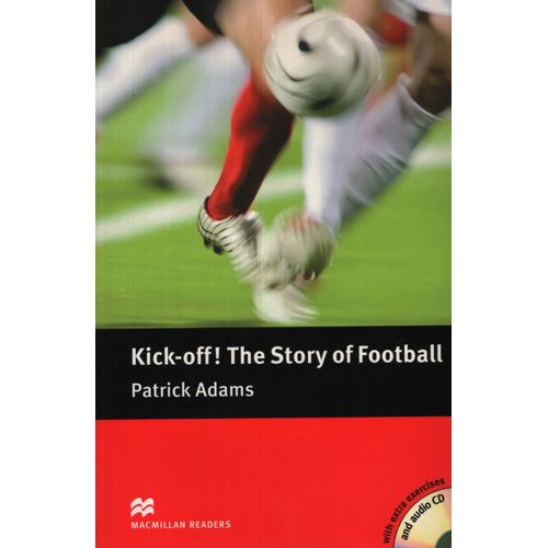 KICK OFF: THE STORY OF FOOTBALL - MACMILLAN READER PRE-INTER