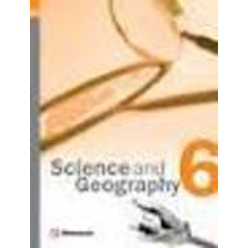 SCIENCE & GEOGRAPHY 6 - STUDENT'S BOOK SCIENCE & GEOGRAPHY 6 - STUDENT'S BOOK