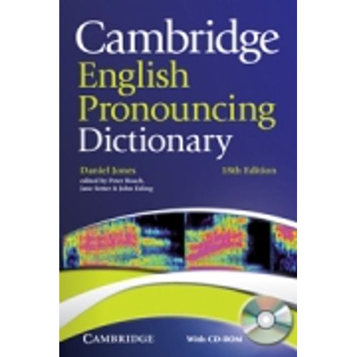 CAMBRIDGE ENGLISH PRONOUNCING DICTIONARY + CD-ROM (18TH.EDIT