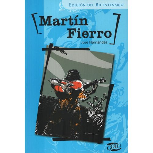 MARTIN FIERRO - JOSE HERNANDEZ - GOLU