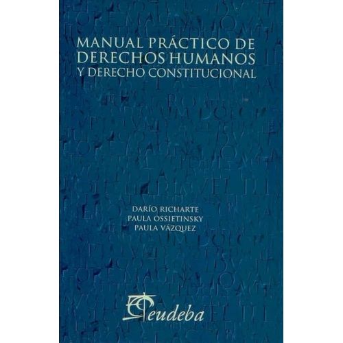 MANUAL PRACTICO DE DERECHOS HUMANOS Y DERECHO CONSTITUCIONAL