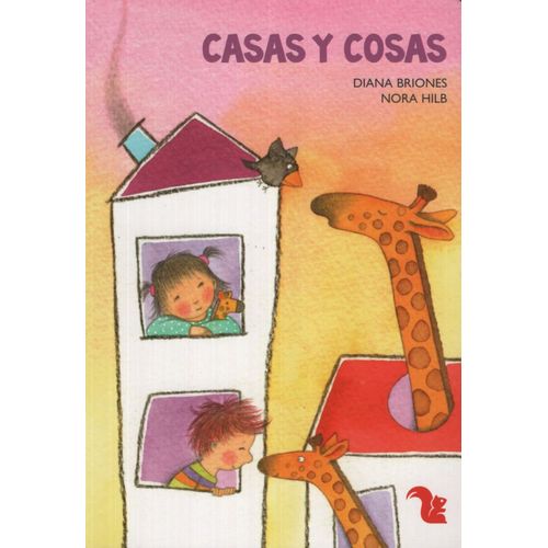 CASAS Y COSAS - SERIE DEL JUGLAR - DIANA BRIONES - NORA HILB