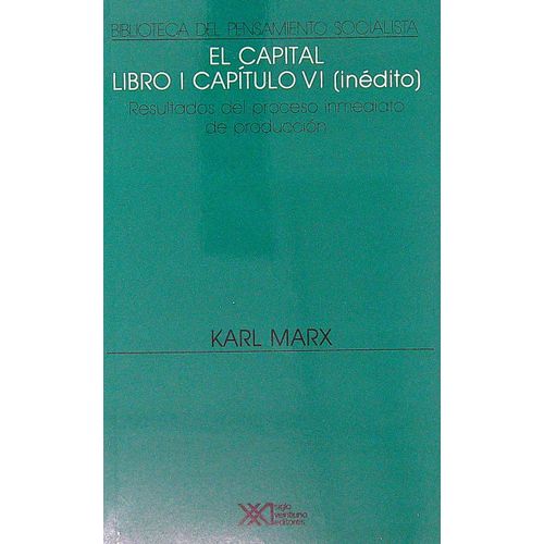 CAPITAL:LIBRO I,CAPITULO VI (INEDITO):RESULTADOS DEL PROCESO