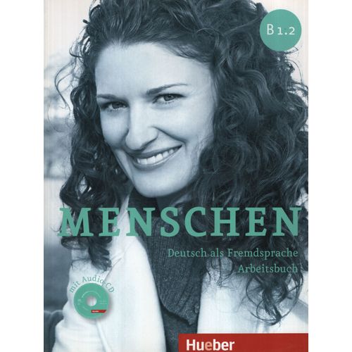 MENSCHEN B1.2 - ARBEITSBUCH + AUDIO CD MENSCHEN B1.2 - ARBEITSBUCH + AUDIO CD