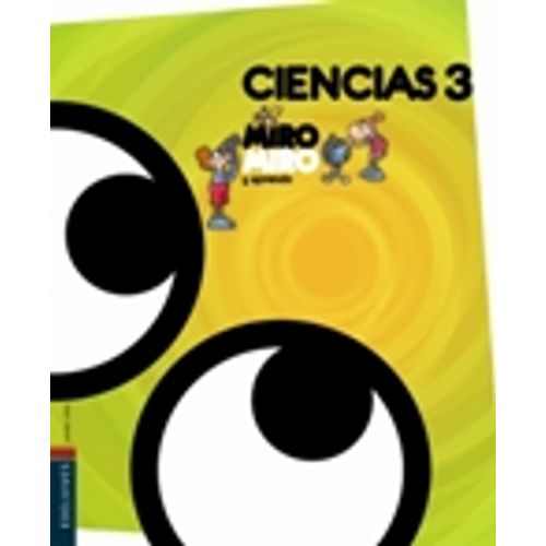 CIENCIAS 3 MIRO MIRO Y APRENDO