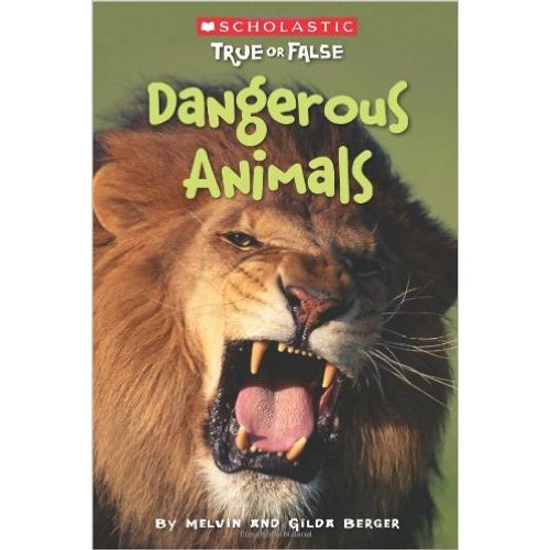 DANGEROUS ANIMALS - TRUE OR FALSE