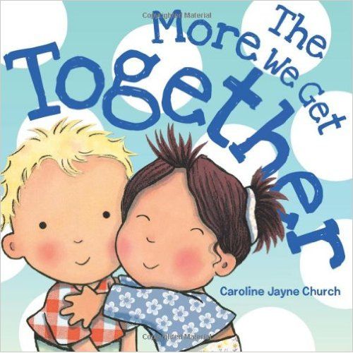 THE MORE WE GET TOGETHER