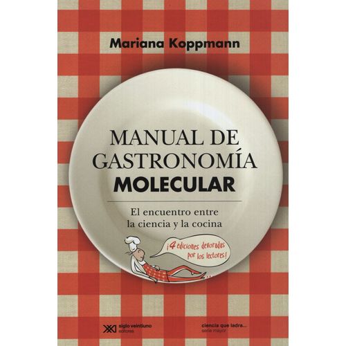 MANUAL DE GASTRONOMIA MOLECULAR: EL ENCUENTRO ENTRE LA CIENC