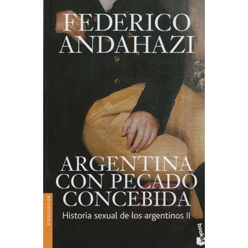 ARGENTINA CON PECADO CONCEBIDA - FEDERICO ANDAHAZI