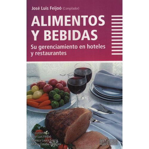 ALIMENTOS Y BEBIDAS: SU GERENCIAMIENTO EN HOTELES Y RESTAURA