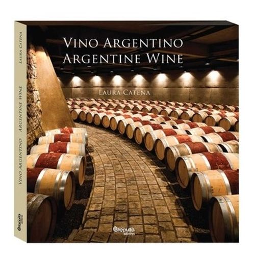 LIBRO VINO ARGENTINO - ARGENTINE WINE - LAURA CATENA