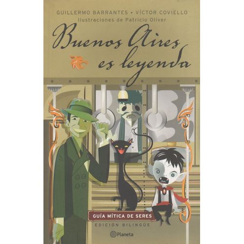 BUENOS AIRES ES LEYENDA: GUIA MITICA DE SERES