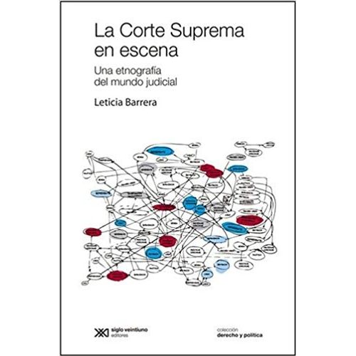 LA CORTE SUPREMA EN ESCENA: UNA ETNOGRAFIA DEL MUNDO JUDICIA