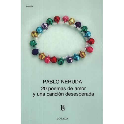 20 POEMAS DE AMOR Y UNA CANCION DESESPERADA