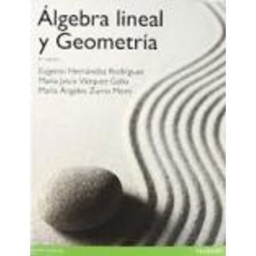 ALGEBRA LINEAL Y GEOMETRIA (3RA.EDICION) ALGEBRA LINEAL Y GEOMETRIA (3RA.EDICION)