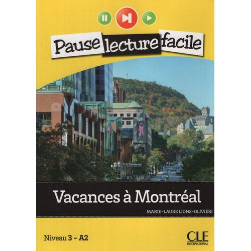 VACANCES A MONTREAL + CD - PAUSE LECTURE FACILE 3 A2