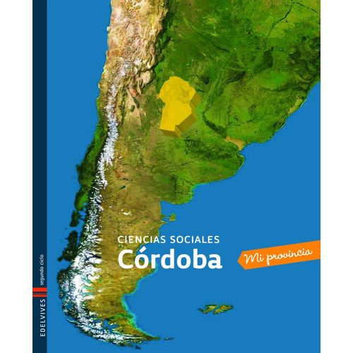 CIENCIAS SOCIALES 4 CORDOBA - MI PROVINCIA