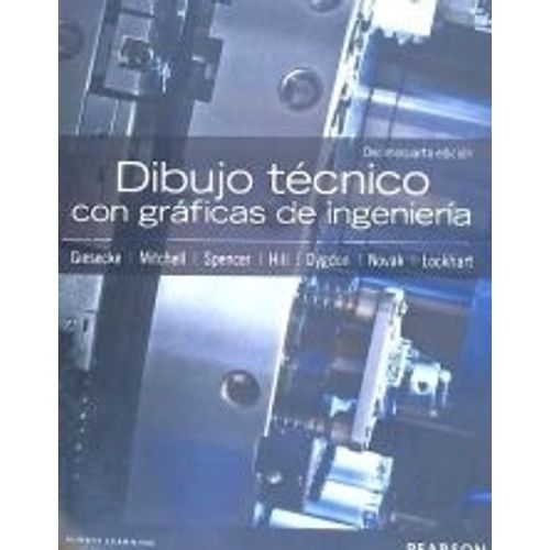 DIBUJO TECNICO CON GRAFICAS DE INGENIERIA- GIESECKE (14º ED)