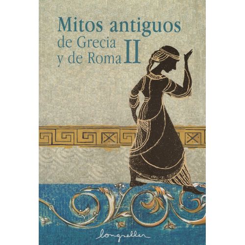 MITOS ANTIGUOS DE GRECIA Y DE ROMA II
