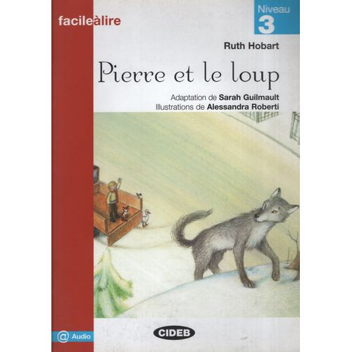 PIERRE ET LE LOUP + AUDIO ONLINE - FACILE A LIRE 3