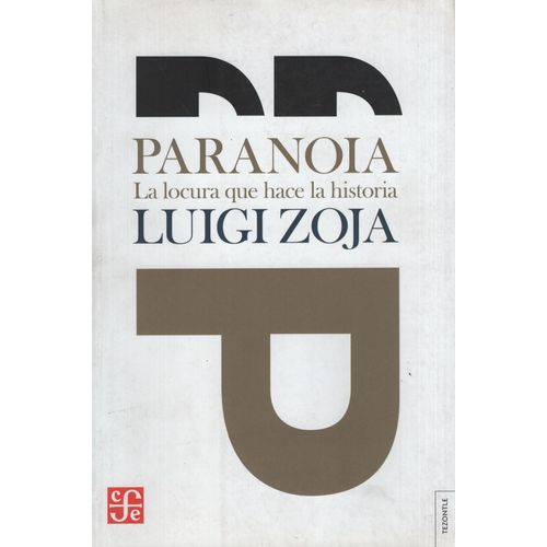 PARANOIA . LA LOCURA QUE HACE HISTORIA