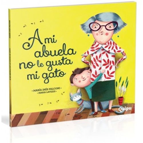 A MI ABUELA NO LE GUSTA MI GATO (TAPA DURA)