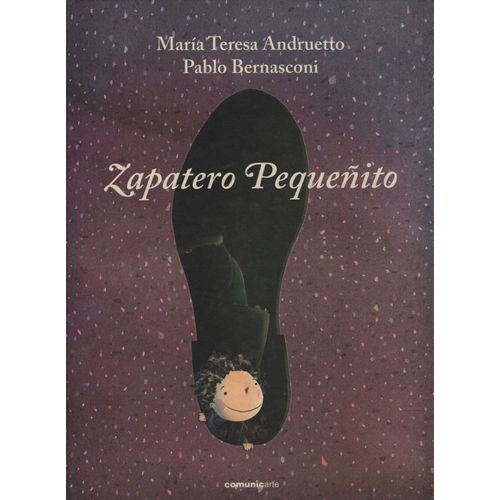 ZAPATERO PEQUEÑITO - MARIA TERESA ANDRUETTO