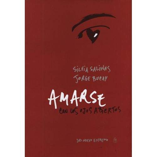 AMARSE CON LOS OJOS ABIERTOS - JORGE BUCAY SILVIA SALINAS
