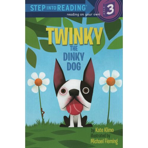 TWINKY THE DINKY DOG - STEP INTO READING 3 TWINKY THE DINKY DOG - STEP INTO READING 3