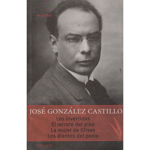 LOS INVERTIDOS / EL RETRATO DEL PIBE Y OTRAS OBRAS / JOSE GO