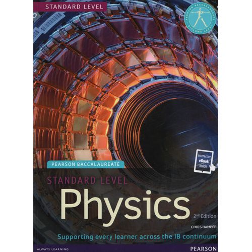 PHYSICS - PEARSON BACCALAUREATE STANDARD LEVEL (2ND.EDITION)