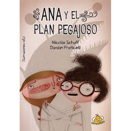 ANA Y EL PLAN PEGAJOSO - HEROÍNAS