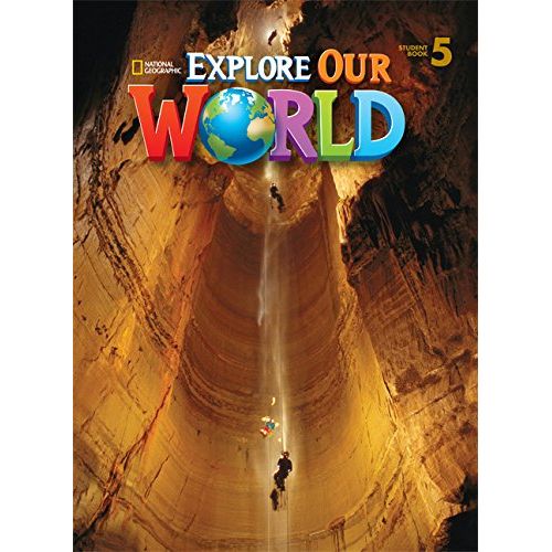 EXPLORE OUR WORLD 5 - STUDENT'S BOOK